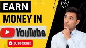 YouTube Earning Guide – Powerful Tips for Creators 7 Earn Money in Youtube