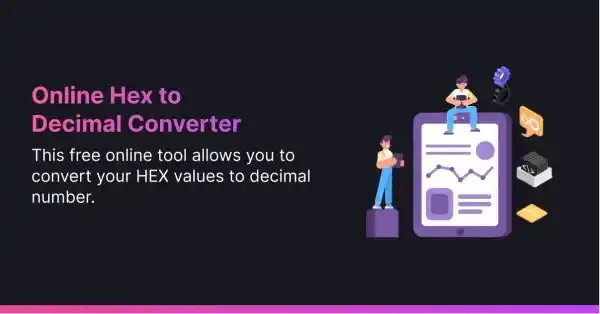Reliable HEX to Decimal Converter – 100% Accurate in 2 Sec