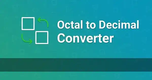 Best Octal to Decimal Converter – 100% Accurate Every Time