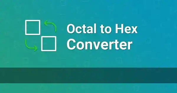 Powerful Octal to HEX Converter – 100% Accurate Output
