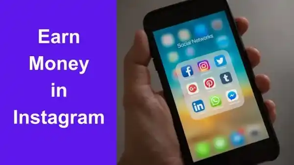 Instagram How to Earn Money – Powerful Methods 4 Earn Money in Instagram